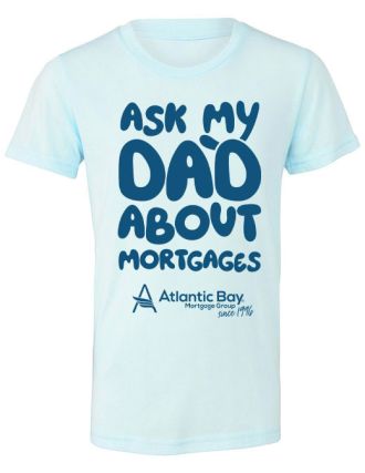 Ask My Dad About Mortgages Toddler Tees