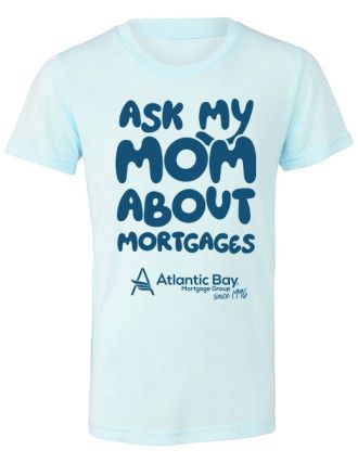 Ask My Mom About Mortgages Toddler Tees